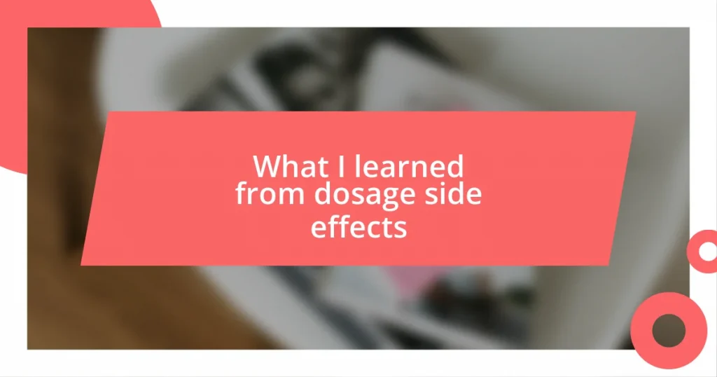 What I learned from dosage side effects